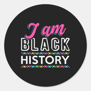 I Am Black History Shirt Black History Month Afric Classic Round Sticker