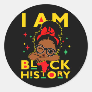 I Am Black History Shirt For Kids Girls Black Hist Classic Round Sticker