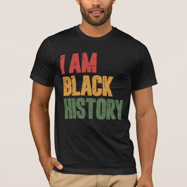 I Am Black History T-Shirt (Front)