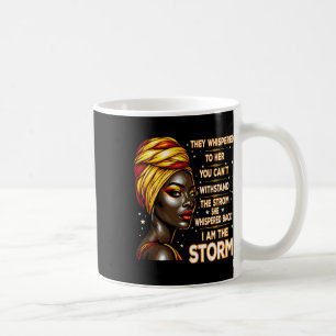 I Am Black History The Storm Afro Melanin Women Af Coffee Mug
