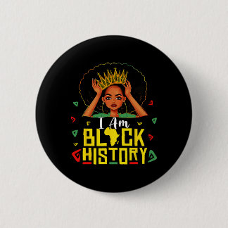 I Am Black History Women Girl Black History Month 6 Cm Round Badge