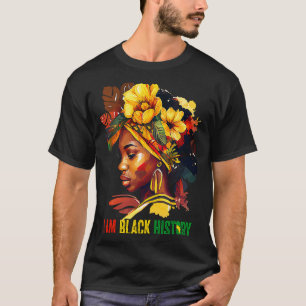 I Am Black History Women Girls Black Queen Month H T-Shirt