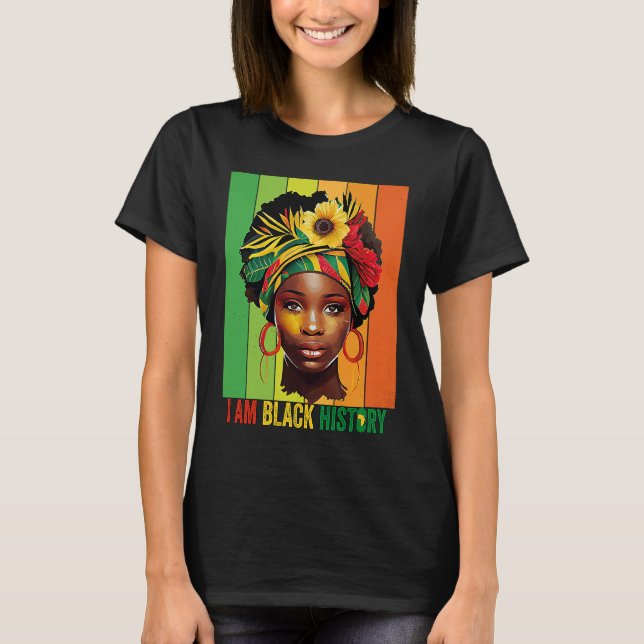 I AM BLACK HISTORY Women Girls Black Queen Month H T-Shirt (Front)