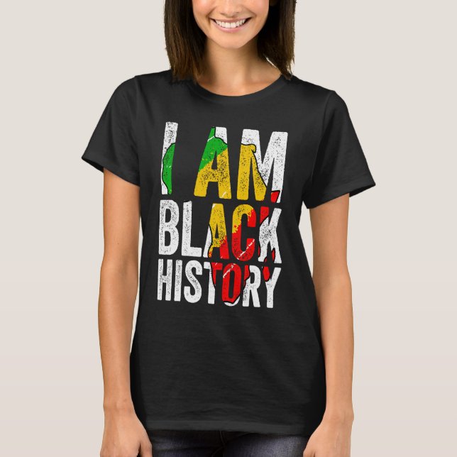 I Am Black History  Women Men African American Gra T-Shirt (Front)