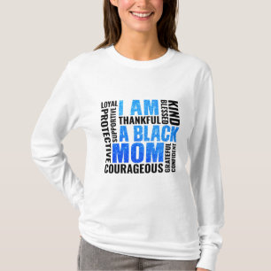 I Am   Black Mum T-Shirt