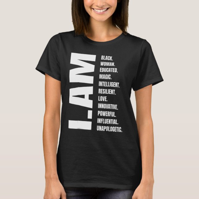 I Am Black Woman Black History Afro Frican Pride G T-Shirt (Front)