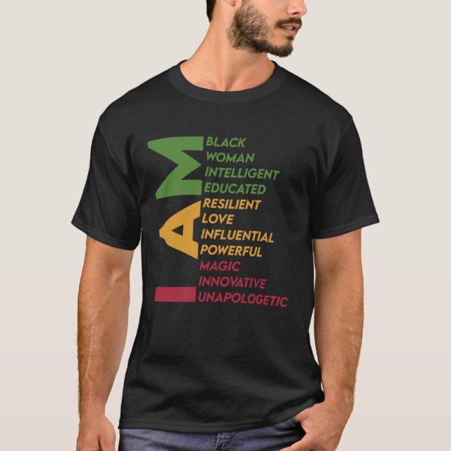 I Am Black Woman Black History Month Educated Blac T-Shirt (Front)
