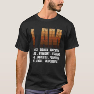 I Am Black Woman Black History Month Melanin Women T-Shirt