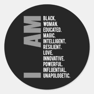 I Am Black Woman Black History Month Unapologetica Classic Round Sticker