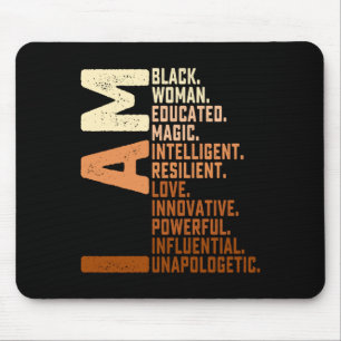 I Am Black Woman Black History Month Unapologetica Mouse Pad
