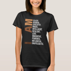 I Am Black Woman Black History Month Unapologetica T-Shirt