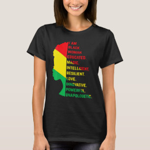 I Am Black Woman Black History Month Unapologetica T-Shirt