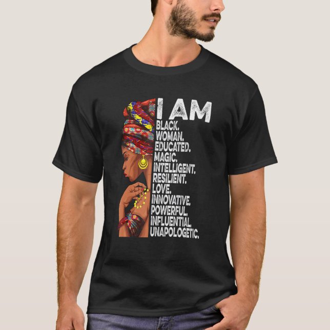 I Am Black Woman Educated Black History Month Blac T-Shirt (Front)