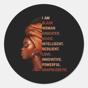 I Am Black Woman Educated Magic Intelligent Melani Classic Round Sticker