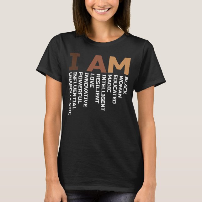 I am black woman educated magic intelligent resili T-Shirt (Front)