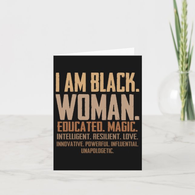 I Am Black Woman Educated Magic Junenth Black Hist Card (Front)
