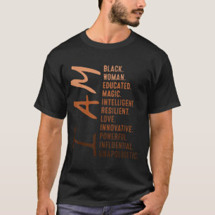I Am Black Woman Educated Melanin Black History Mo T-Shirt