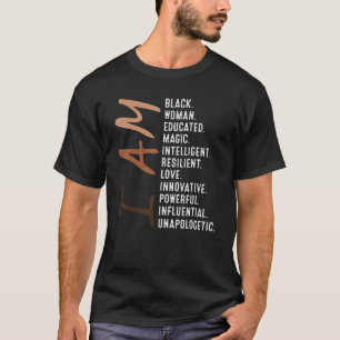 I Am Black Woman Educated Melanin Black History Mo T-Shirt