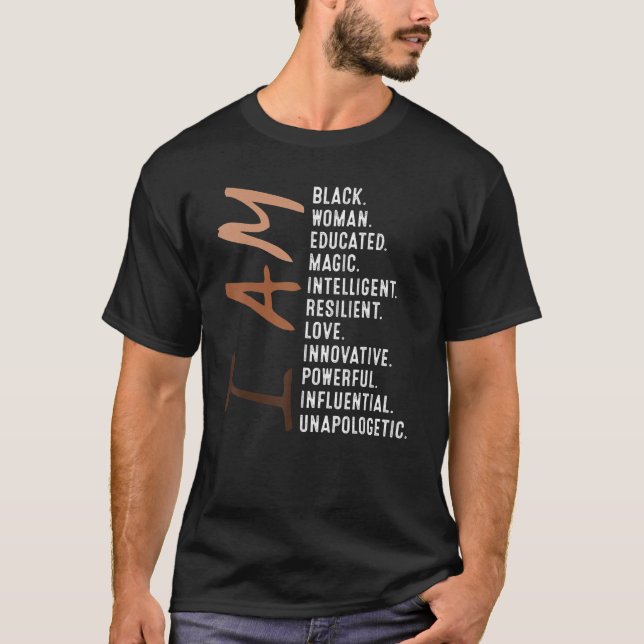 I Am Black Woman Educated Melanin Black History Mo T-Shirt (Front)
