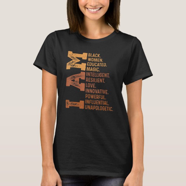 I Am Black Woman Educated Melanin Pride Black Hist T-Shirt (Front)