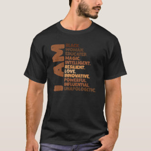 I Am Black Woman Melanin Pride African Black Histo T-Shirt