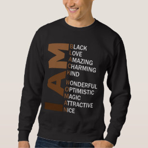 I Am Black Woman Proud Melanin Queen African Ameri Sweatshirt