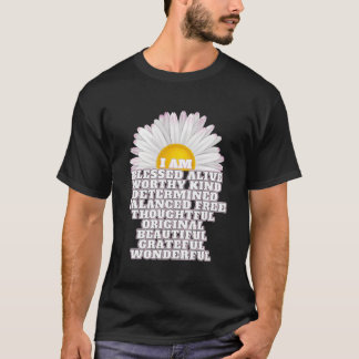 I Am Blessed Beautiful Daisy Flower Positive Affir T-Shirt