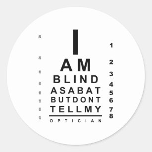 I am blind as a bat eye chart classic round sticker
