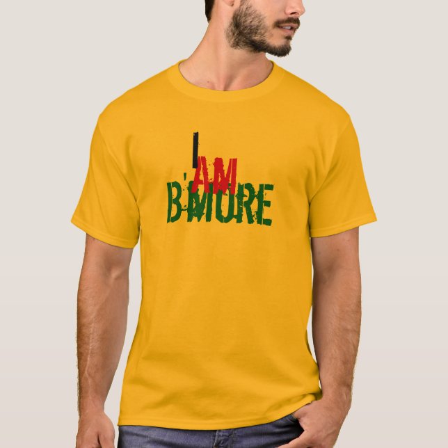 I Am B'more T-Shirt (Front)