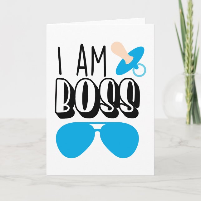 I Am Boss Funny Baby Boy Print Card (Front)