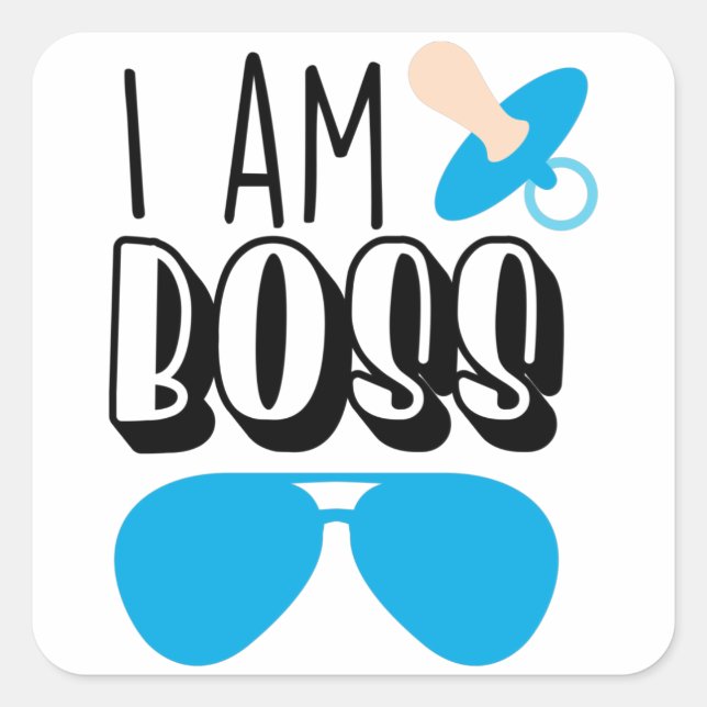 I Am Boss Funny Baby Boy Print Square Sticker (Front)
