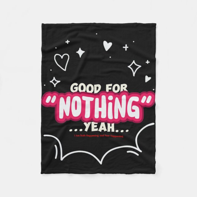I Am Both Happening and Non-Happening Fleece Blanket (Front)