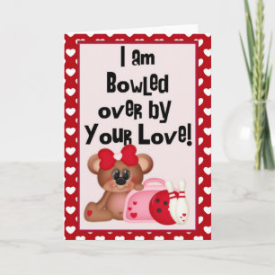 I am Bowled Valentine Greeting Card
