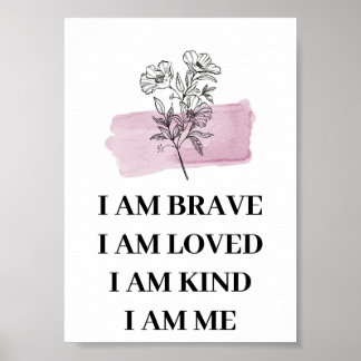 I am brave self-love positive affirmation poster