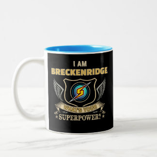 I Am BRECKENRIDGE What's Your Superpower Two-Tone Coffee Mug