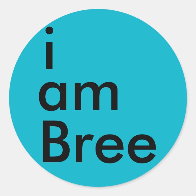 i am Bree Sticker (Blue) (Front)