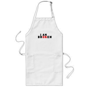 I am broken, I am ok Long Apron