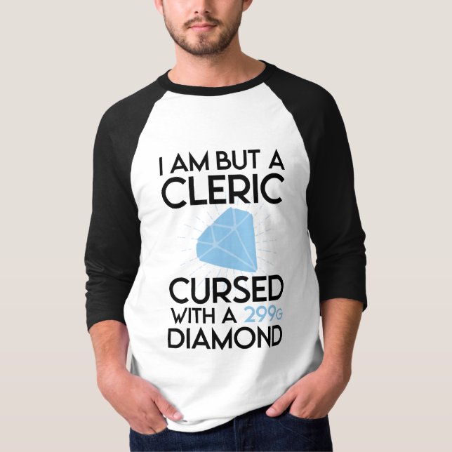 I am but a Cleric... T-Shirt (Front)