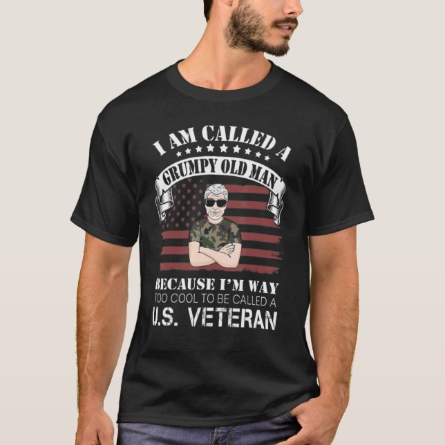 I Am Called A Grumpy Old Man Because I'm Way Too C T-Shirt (Front)