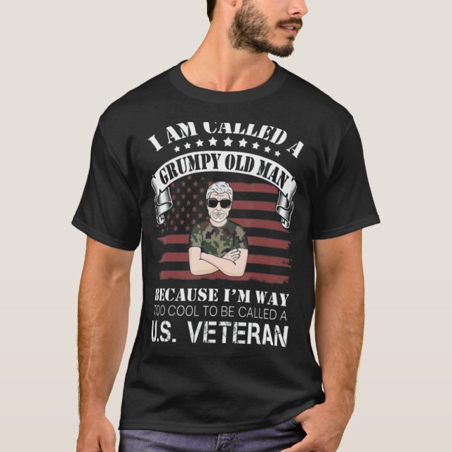 I Am Called A Grumpy Old Man Because I'm Way Too C T-Shirt (Front)