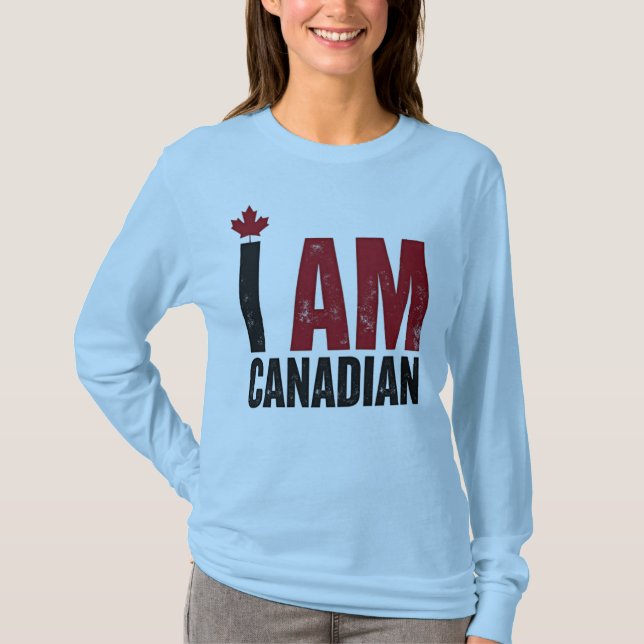 I Am Canadian – Patriotic Statement & Maple leaf T-Shirt (Front)