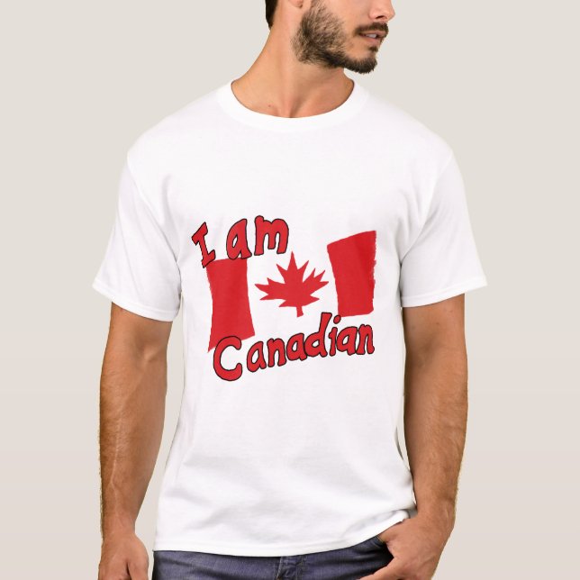 I am Canadian T-Shirt (Front)