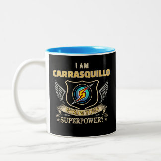 I Am CARRASQUILLO What's Your Superpower Two-Tone Coffee Mug