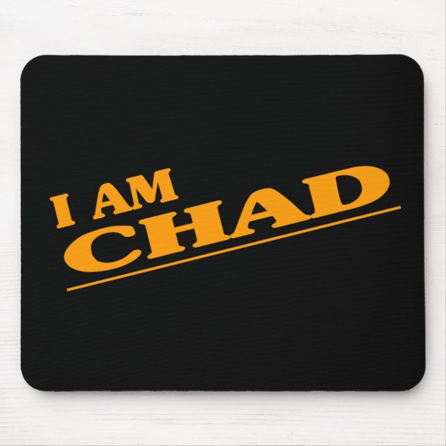 I am Chad Mouse Pad (Front)