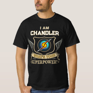 I Am CHANDLER What's Your Superpower T-Shirt
