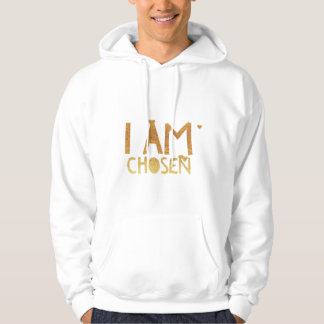 I am Chosen Hoodie