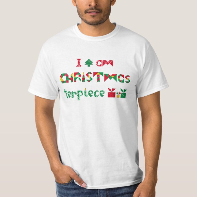 I am CHRISTmasterpiece T-Shirt (Front)