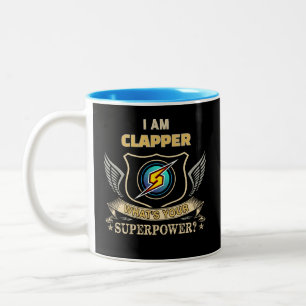 I Am CLAPPER What's Your Superpower Two-Tone Coffee Mug