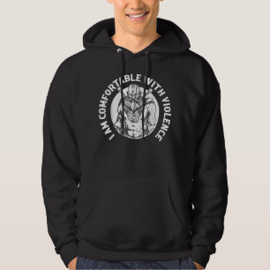 I Am Comfortable With Violence Viking Norse Hoodie