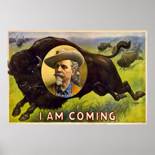 I Am Coming - Buffalo Bill Cody - Vintage Advert Poster (Front)